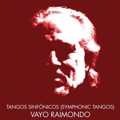 Tangos Sinfonicos [Symphonic Tangos]