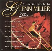 A Special Tribute to Glenn Miller