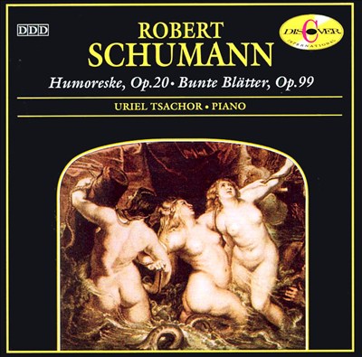 Schumann: Humoreske/Bunte Blätter