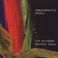 ladda ner album Ivo Perelman, Matthew Shipp - Complementary Colors