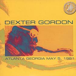 télécharger l'album Dexter Gordon - Atlanta Georgia May 5 1981