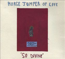 Album herunterladen Horse Jumper of Love - So Divine
