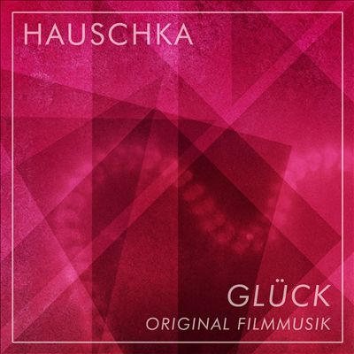 Glück [Original Motion Picture Soundtrack]