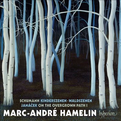 Schumann: Kinderszenen; Waldszenen; Janácek: On the Overgrown Path 1