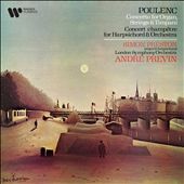 Poulenc: Concerto for Organ, Strings & Timpani; Concert champêtre for Harpsichord & Orchestra