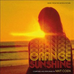 Album herunterladen Matt Costa - Orange Sunshine Music From The Motion Picture