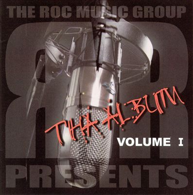 The Roc Music Group Presents: Tha Album, Vol. 1