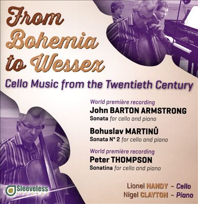From Bohemia to Wessex: Cello Music from Twentieth Century