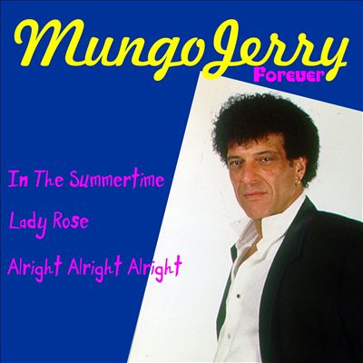 Mungo Jerry Forever