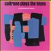 Coltrane Plays the Blues