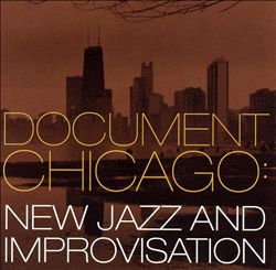 ladda ner album Various - Document Chicago New Jazz And Improvisation