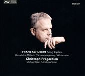 Franz Schubert: Song Cycles - Die Schone Mullerin; Schwanengesang; Winterreise