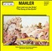 Mahler: Das Lied von der Erde "The Song of the Earth"