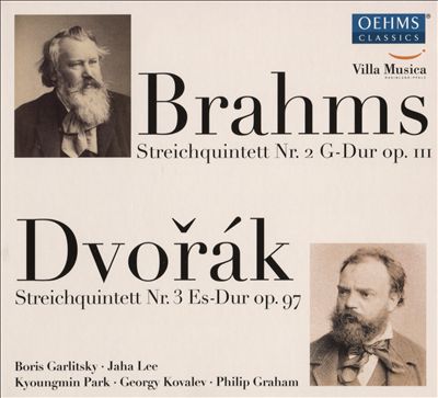 Brahms: Streichquintett Nr. 2 G-Dur, Op. 111; Dvořák: Streichquintett Nr. 3 Es-Dur, Op. 97