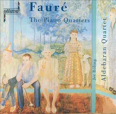 Fauré: The Piano Quartets