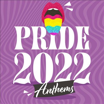 Pride 2022 Anthems