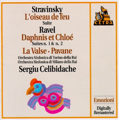 Stravinsky: L'Oiseau de feu; Ravel: Daphnis et Chloé; La Valse; Pavane pour une infante défunte