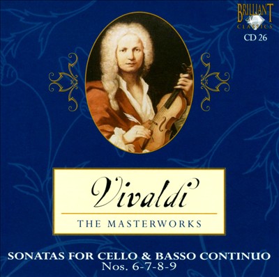 Vivaldi: Sonatas for Cello & Basso Continuo, Nos. 6-9