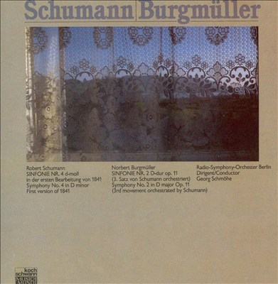 Schumann: Sinfonie No. 4; Burgmüller: Sinfonie No. 2