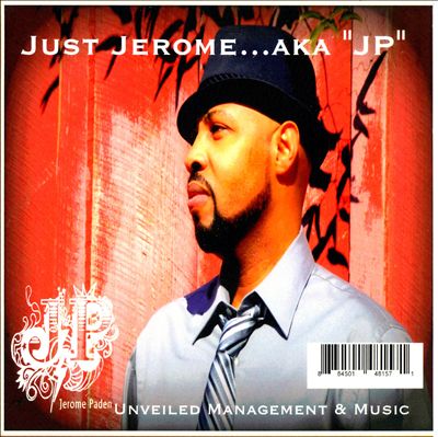 Just Jerome...AKA "JP"
