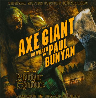 Axe Giant: The Wrath of Paul Bunyan [Original Motion Picture Soundtrack]