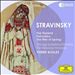 Stravinsky: The Firebird; Petrushka; The Rite of Spring